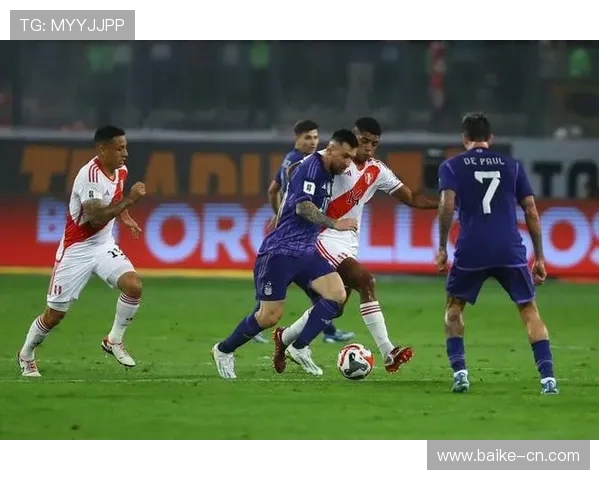 阿根廷与秘鲁实时对决精彩瞬间全记录与分析